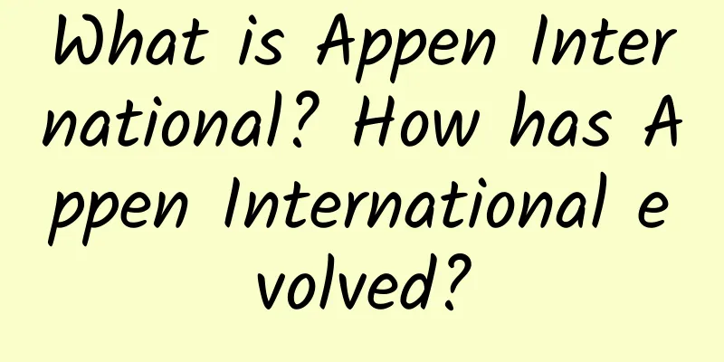 What is Appen International? How has Appen International evolved?