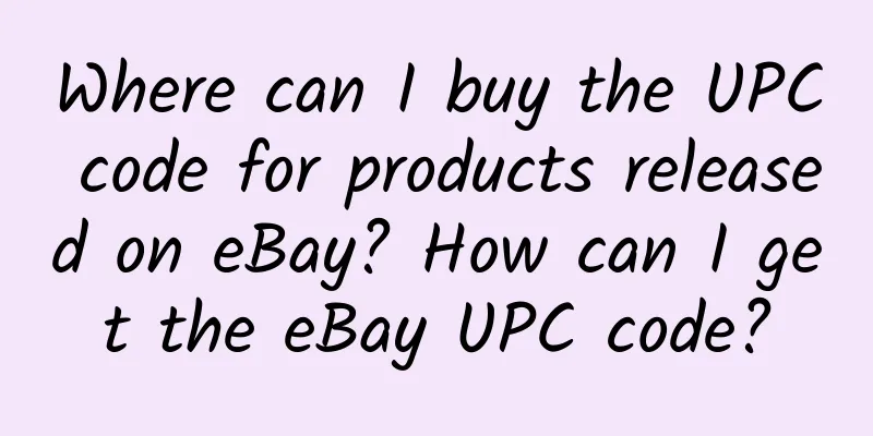 Where can I buy the UPC code for products released on eBay? How can I get the eBay UPC code?