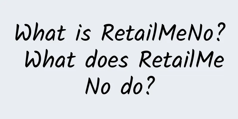 What is RetailMeNo? What does RetailMeNo do?