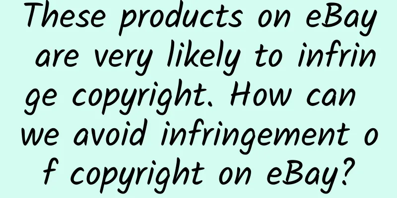 These products on eBay are very likely to infringe copyright. How can we avoid infringement of copyright on eBay?