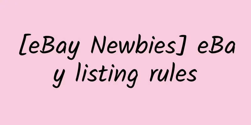 [eBay Newbies] eBay listing rules