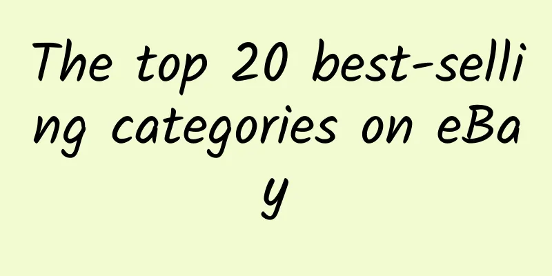 The top 20 best-selling categories on eBay