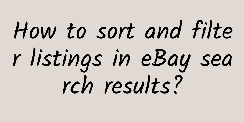 How to sort and filter listings in eBay search results?