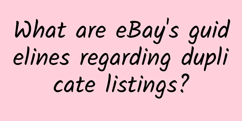 What are eBay's guidelines regarding duplicate listings?