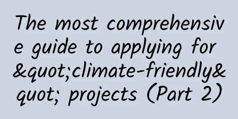 The most comprehensive guide to applying for "climate-friendly" projects (Part 2)