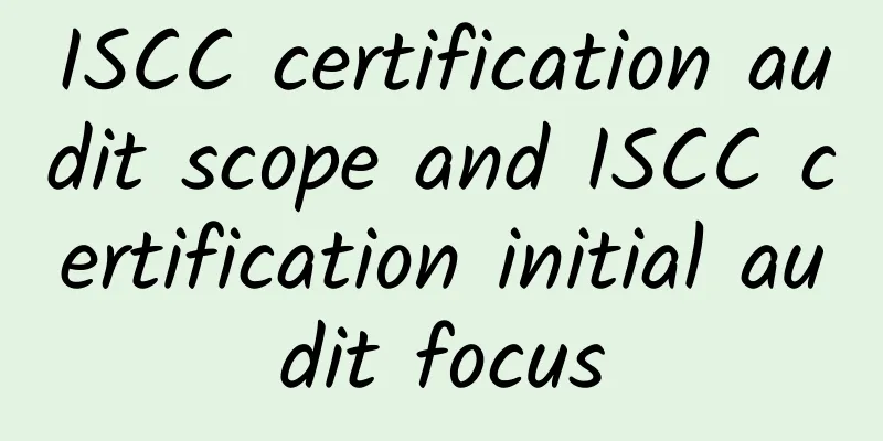 ISCC certification audit scope and ISCC certification initial audit focus