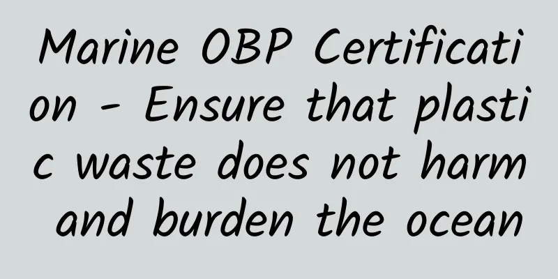 Marine OBP Certification - Ensure that plastic waste does not harm and burden the ocean