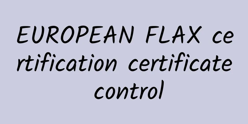 EUROPEAN FLAX certification certificate control