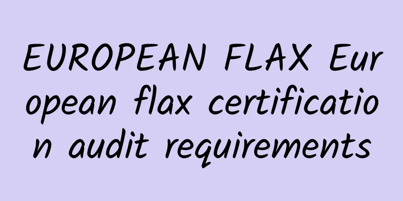 EUROPEAN FLAX European flax certification audit requirements