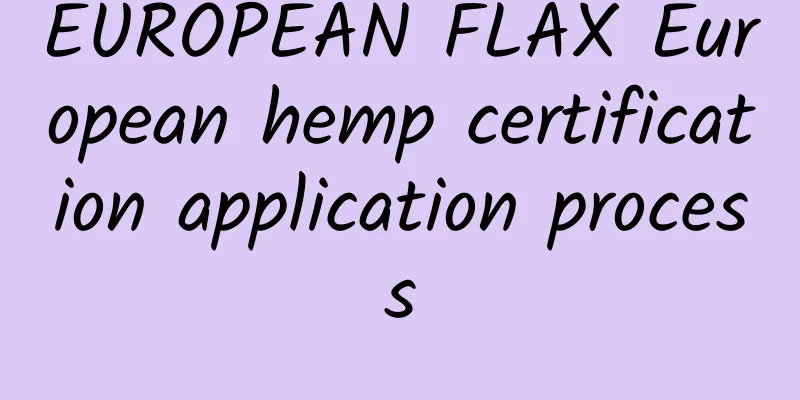 EUROPEAN FLAX European hemp certification application process
