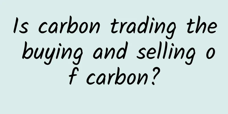 Is carbon trading the buying and selling of carbon?
