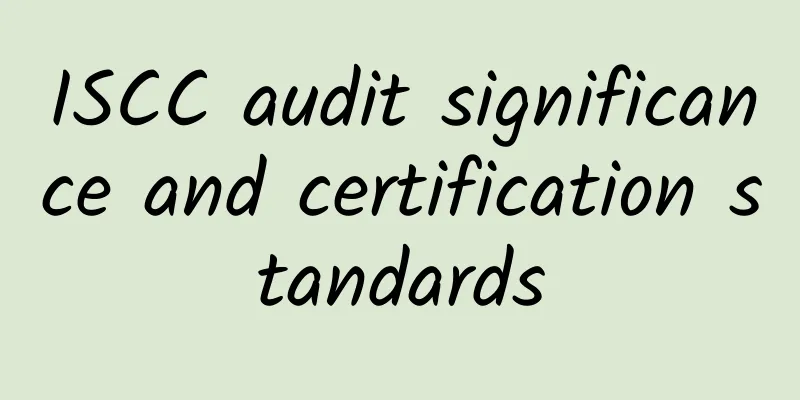 ISCC audit significance and certification standards