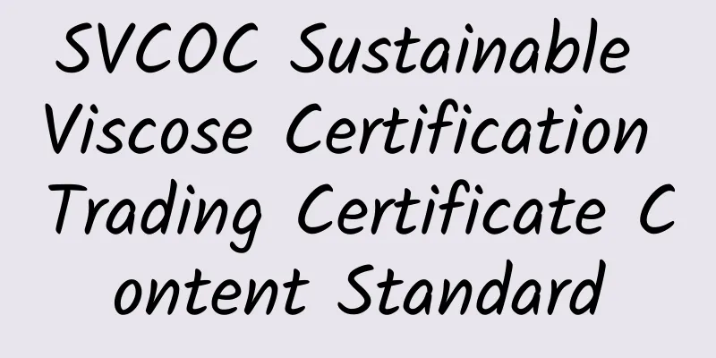 SVCOC Sustainable Viscose Certification Trading Certificate Content Standard