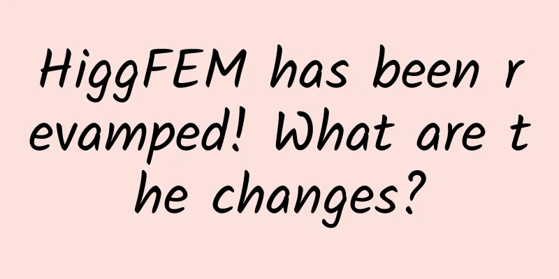 HiggFEM has been revamped! What are the changes?