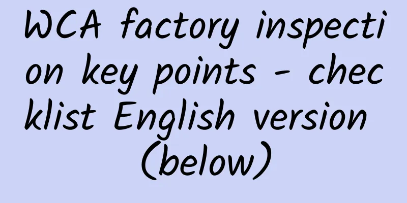 WCA factory inspection key points - checklist English version (below)