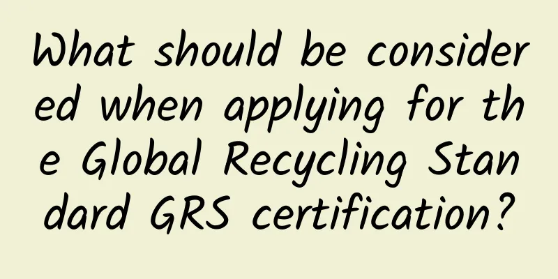 What should be considered when applying for the Global Recycling Standard GRS certification?