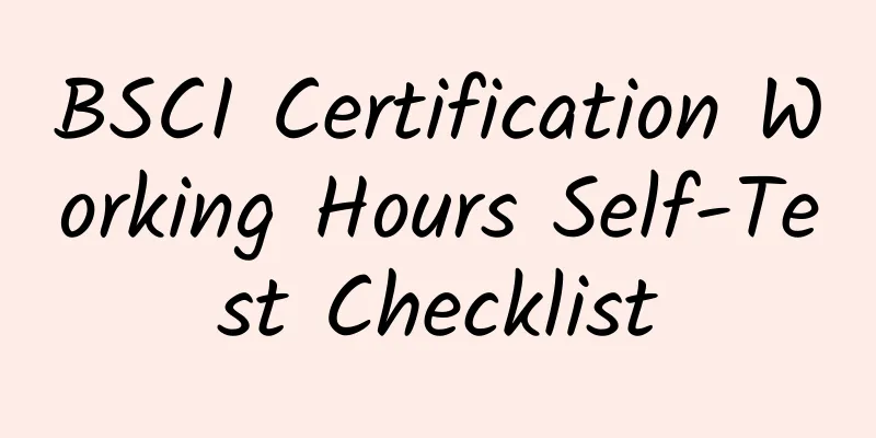 BSCI Certification Working Hours Self-Test Checklist