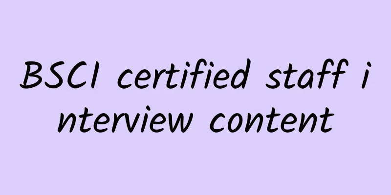BSCI certified staff interview content