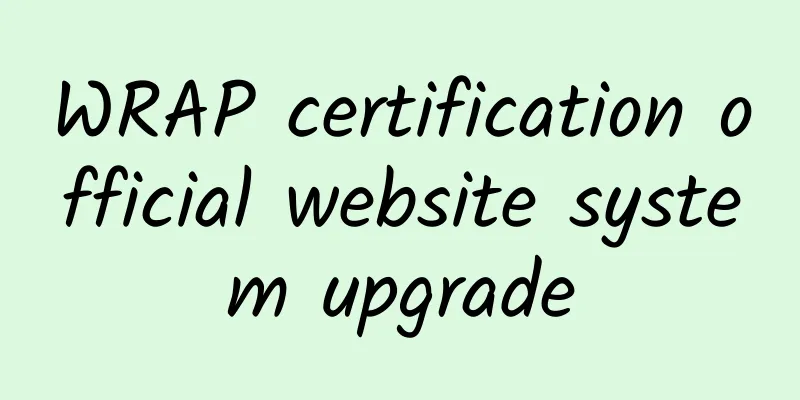 WRAP certification official website system upgrade