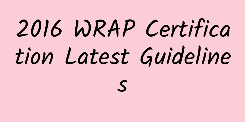 2016 WRAP Certification Latest Guidelines