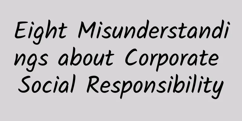Eight Misunderstandings about Corporate Social Responsibility