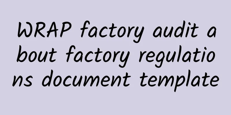 WRAP factory audit about factory regulations document template