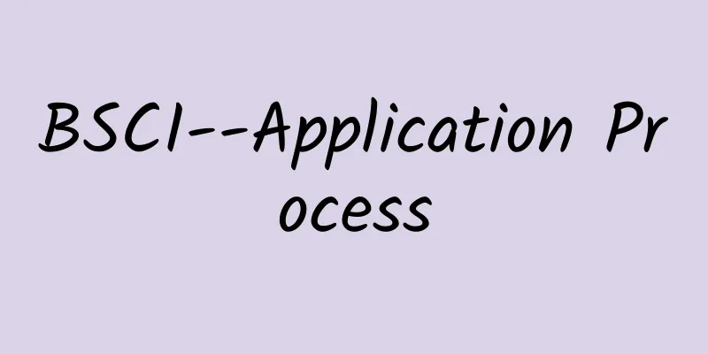 BSCI--Application Process