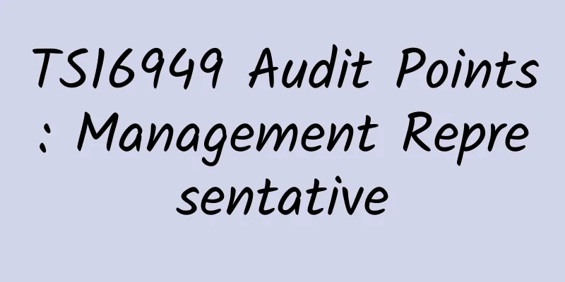 TS16949 Audit Points: Management Representative