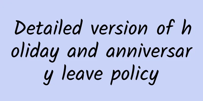 Detailed version of holiday and anniversary leave policy