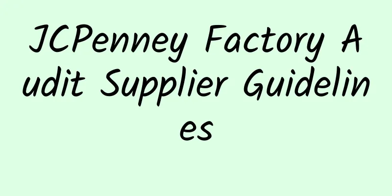 JCPenney Factory Audit Supplier Guidelines