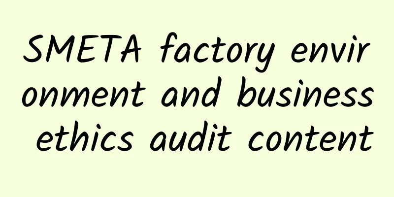 SMETA factory environment and business ethics audit content