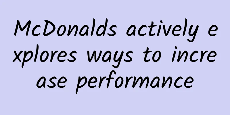 McDonalds actively explores ways to increase performance