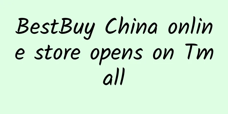 BestBuy China online store opens on Tmall