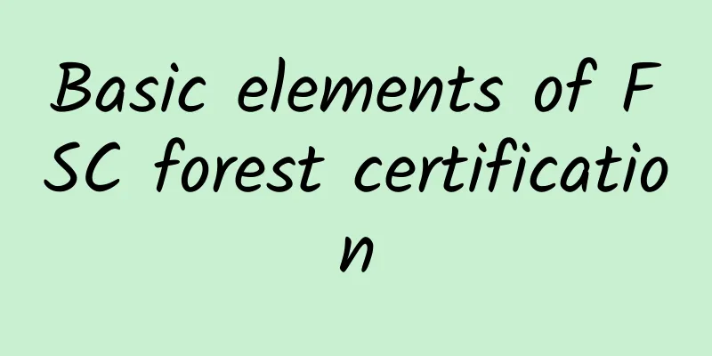 Basic elements of FSC forest certification