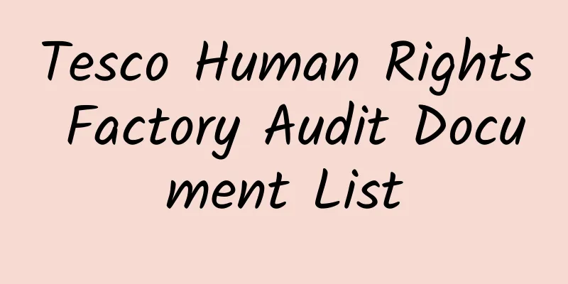 Tesco Human Rights Factory Audit Document List