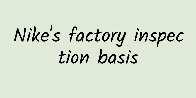 Nike's factory inspection basis