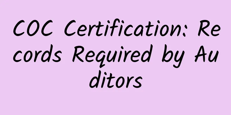 COC Certification: Records Required by Auditors