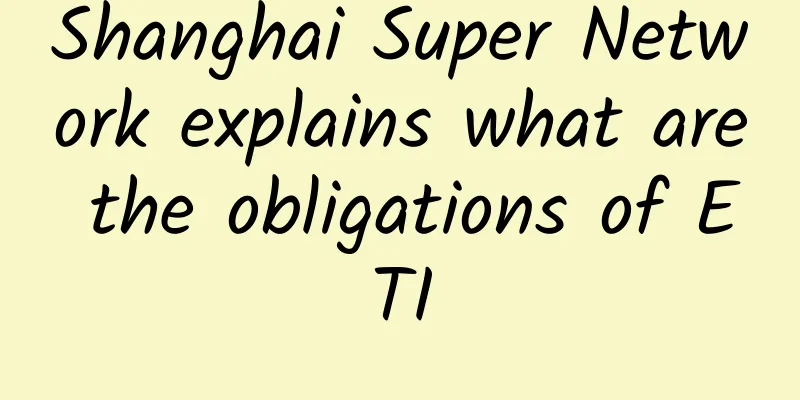 Shanghai Super Network explains what are the obligations of ETI