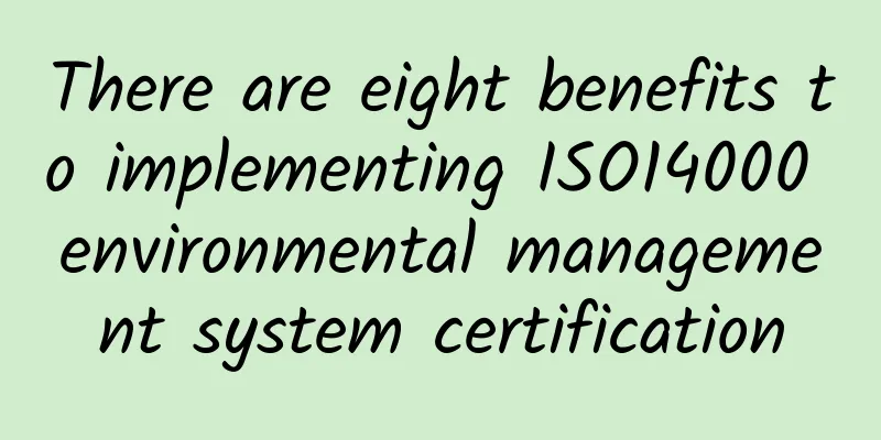 There are eight benefits to implementing ISO14000 environmental management system certification