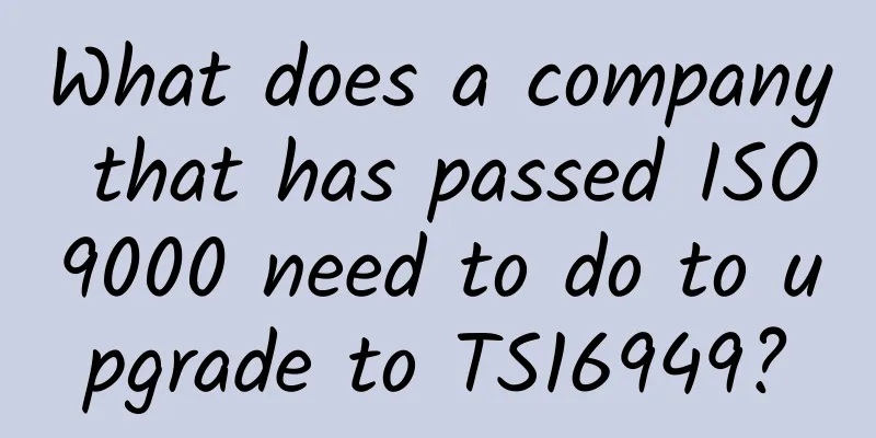 What does a company that has passed ISO9000 need to do to upgrade to TS16949?