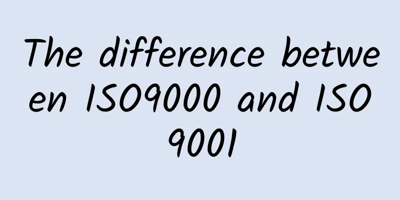 The difference between ISO9000 and ISO9001