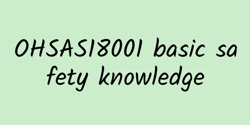 OHSAS18001 basic safety knowledge