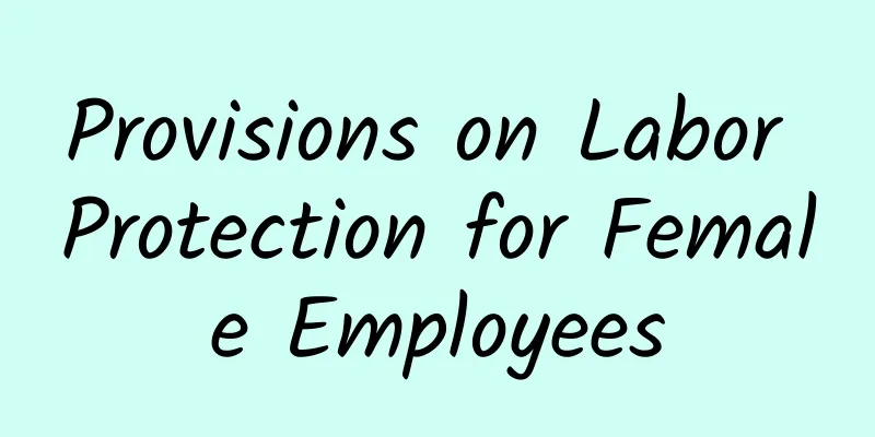 Provisions on Labor Protection for Female Employees