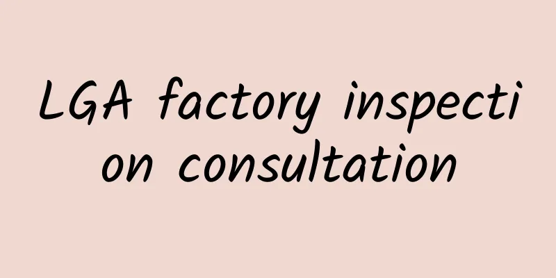 LGA factory inspection consultation