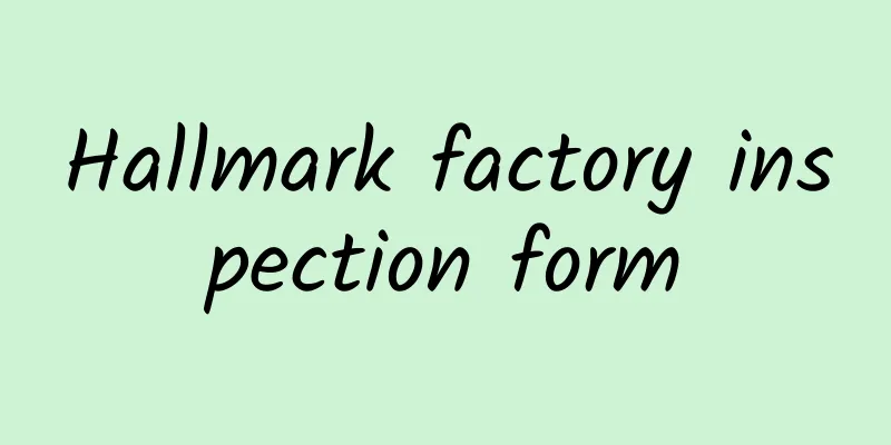 Hallmark factory inspection form
