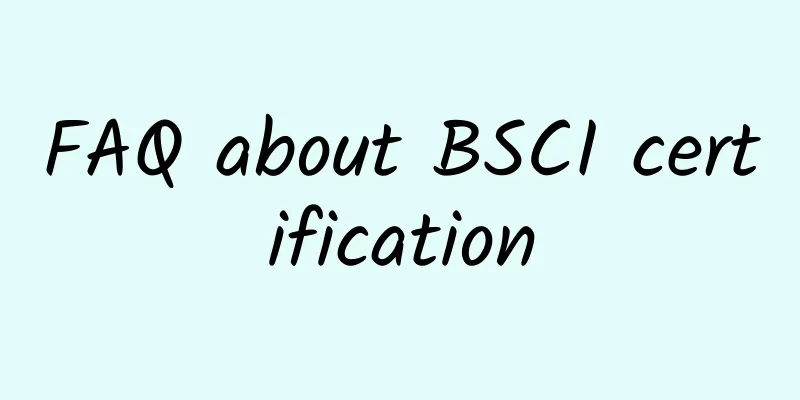 FAQ about BSCI certification
