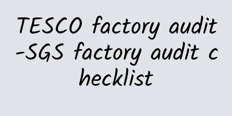 TESCO factory audit-SGS factory audit checklist