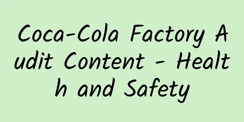 Coca-Cola Factory Audit Content - Health and Safety