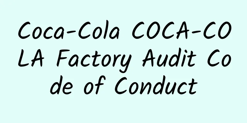 Coca-Cola COCA-COLA Factory Audit Code of Conduct