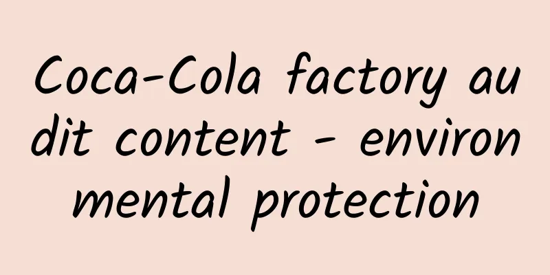 Coca-Cola factory audit content - environmental protection
